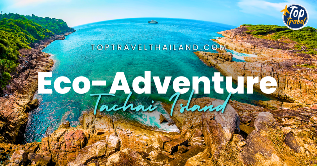 Eco-Adventure Tachai Island