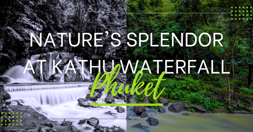 Nature's Splendor at Kathu Waterfall Phuket