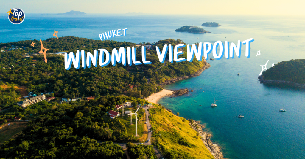 Windmill Viewpoint Phuket